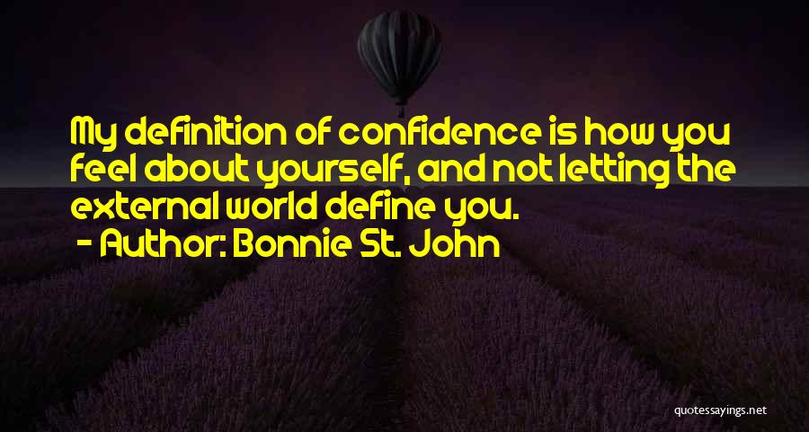 Confidence About Yourself Quotes By Bonnie St. John