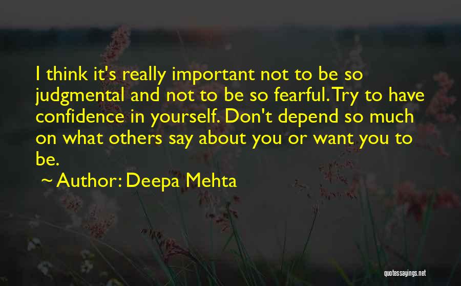 Confidence About Yourself Quotes By Deepa Mehta