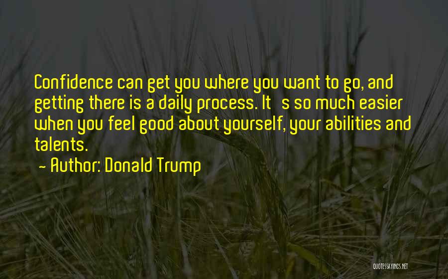 Confidence About Yourself Quotes By Donald Trump