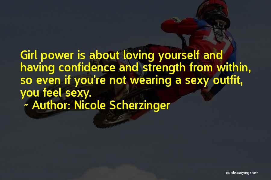 Confidence About Yourself Quotes By Nicole Scherzinger