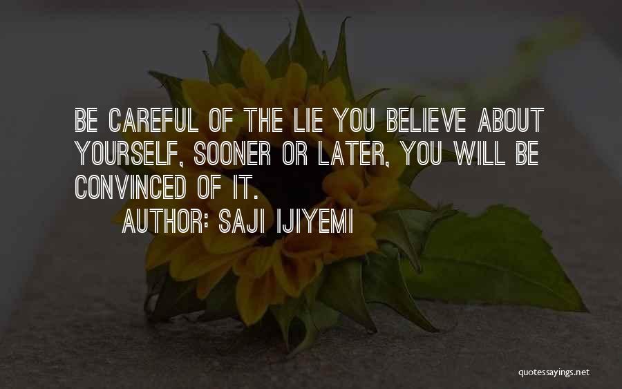 Confidence About Yourself Quotes By Saji Ijiyemi