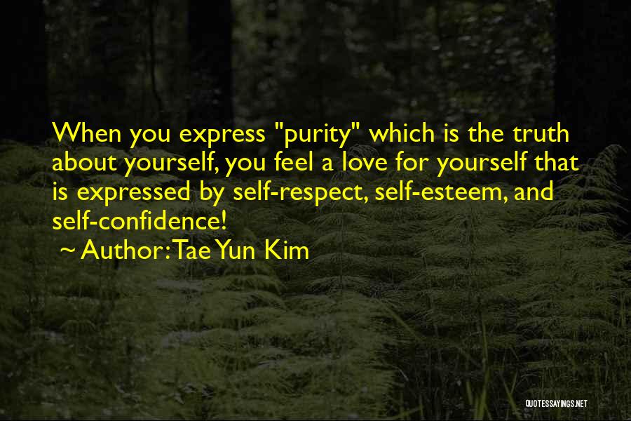 Confidence About Yourself Quotes By Tae Yun Kim