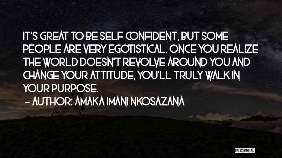 Confidence And Attitude Quotes By Amaka Imani Nkosazana