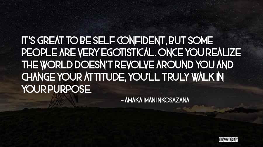 Confidence And Attitude Quotes By Amaka Imani Nkosazana