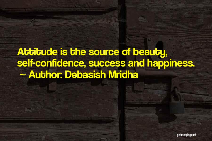 Confidence And Attitude Quotes By Debasish Mridha