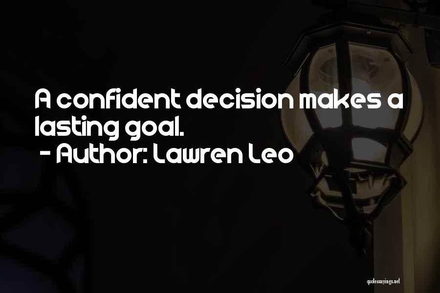 Confidence And Attitude Quotes By Lawren Leo