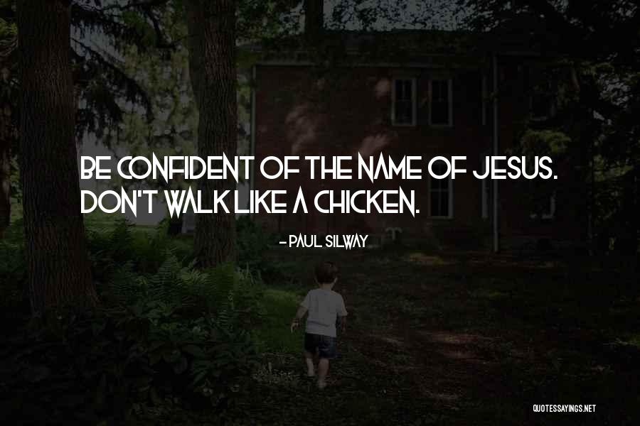 Confidence And Attitude Quotes By Paul Silway Confidence And Attitude Quotes By Paul Silway