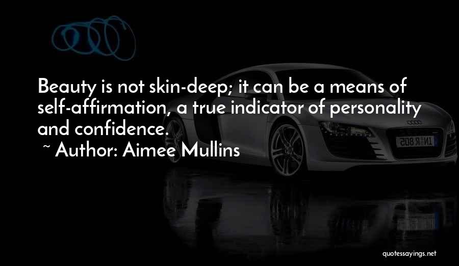 Confidence And Beauty Quotes By Aimee Mullins