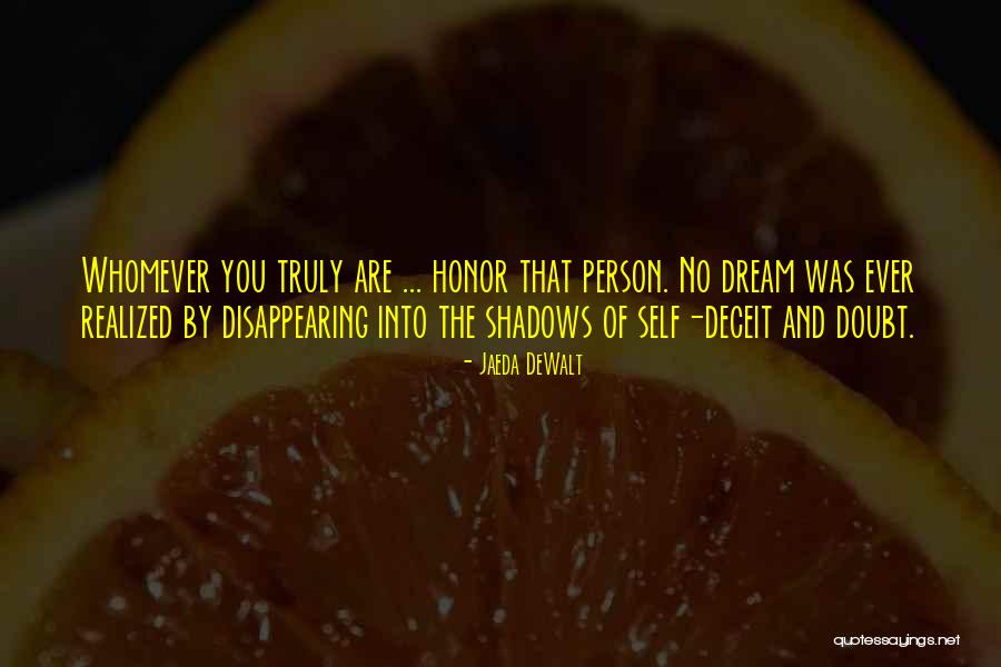 Confidence And Being Yourself Quotes By Jaeda DeWalt Confidence And Being Yourself Quotes By Jaeda DeWalt