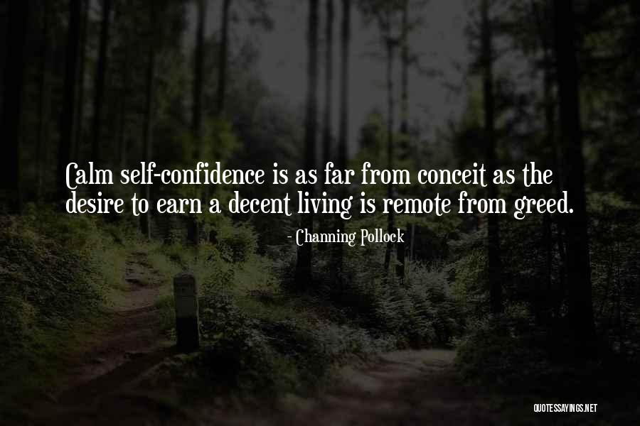 Confidence And Conceit Quotes By Channing Pollock Confidence And Conceit Quotes By Channing Pollock