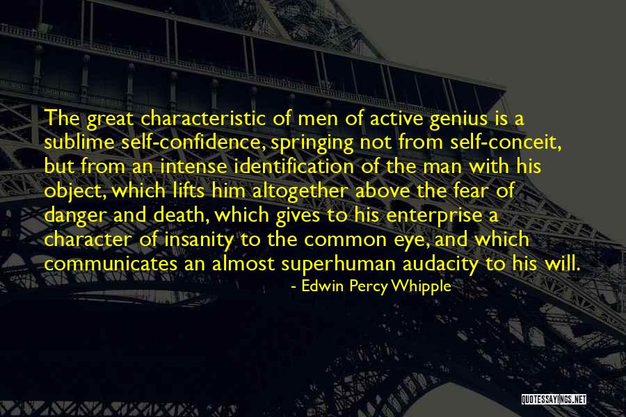 Confidence And Conceit Quotes By Edwin Percy Whipple