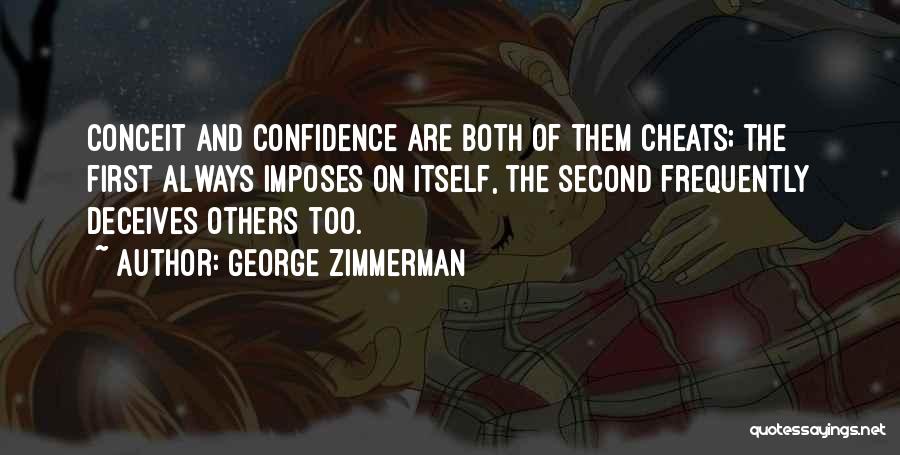 Confidence And Conceit Quotes By George Zimmerman