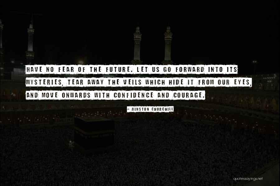 Confidence And Courage Quotes By Winston Churchill Confidence And Courage Quotes By Winston Churchill