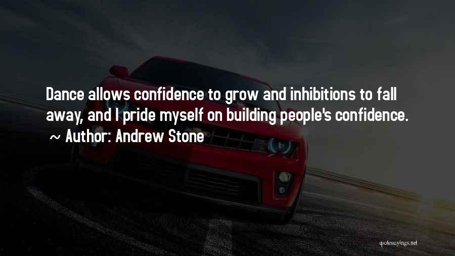 Confidence And Dance Quotes By Andrew Stone