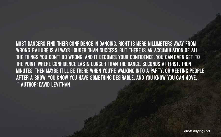 Confidence And Dance Quotes By David Levithan