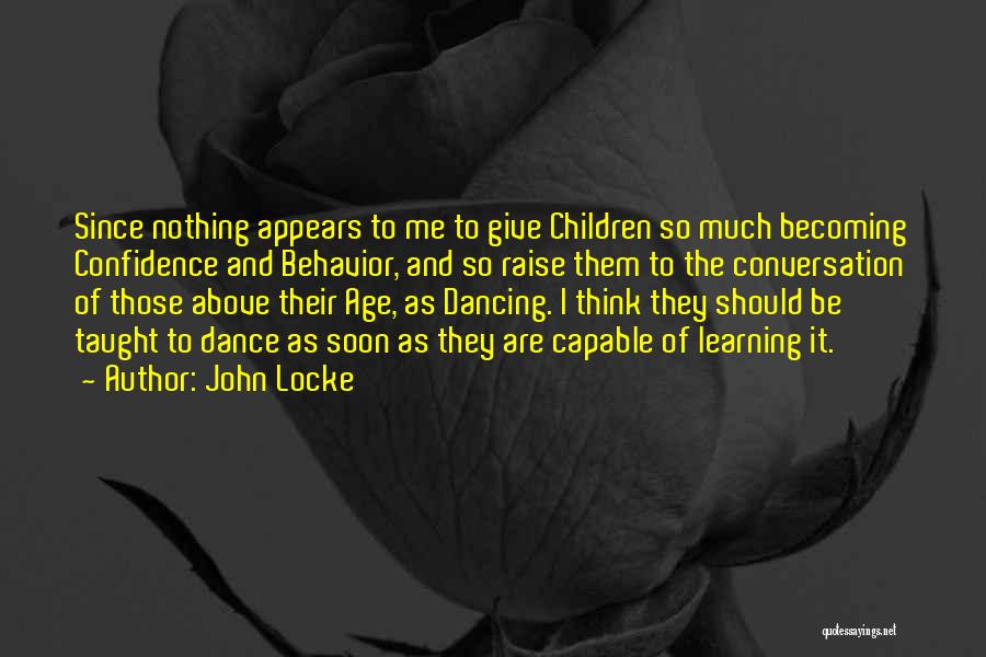 Confidence And Dance Quotes By John Locke