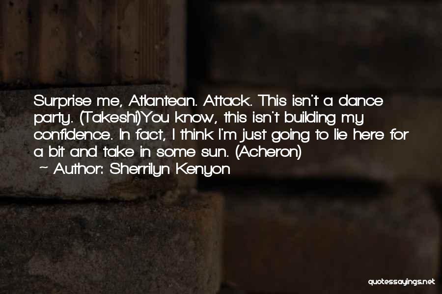 Confidence And Dance Quotes By Sherrilyn Kenyon