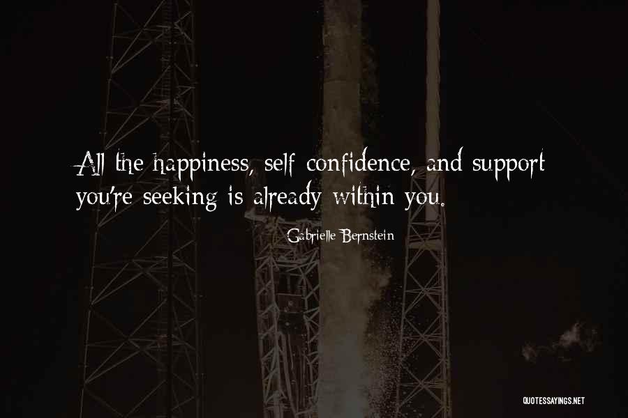 Confidence And Happiness Quotes By Gabrielle Bernstein Confidence And Happiness Quotes By Gabrielle Bernstein