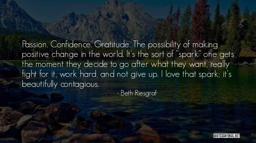 Confidence And Hard Work Quotes By Beth Riesgraf