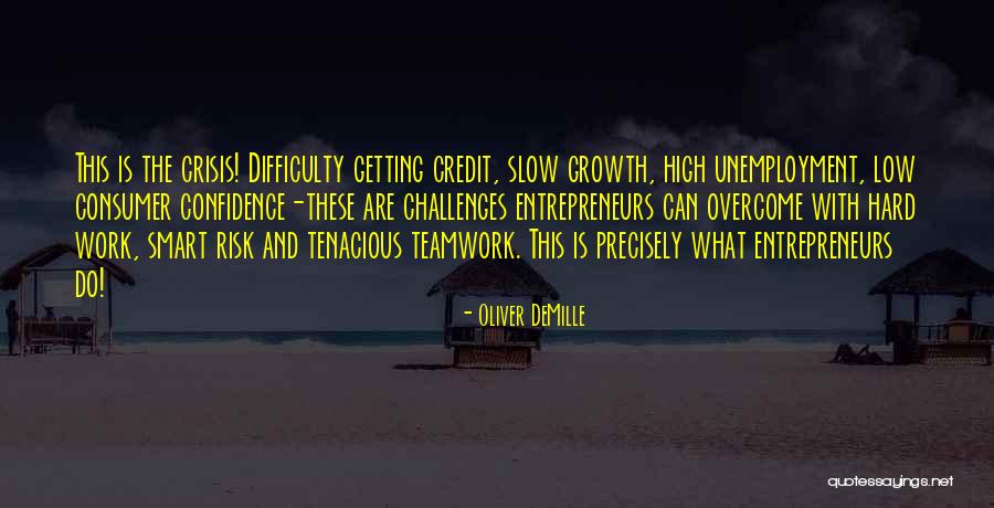 Confidence And Hard Work Quotes By Oliver DeMille