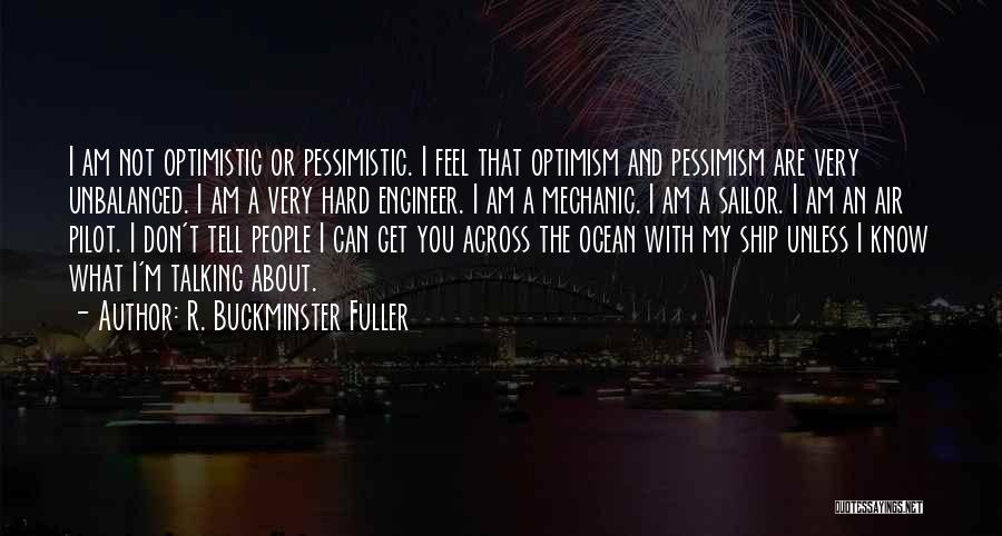 Confidence And Hard Work Quotes By R. Buckminster Fuller