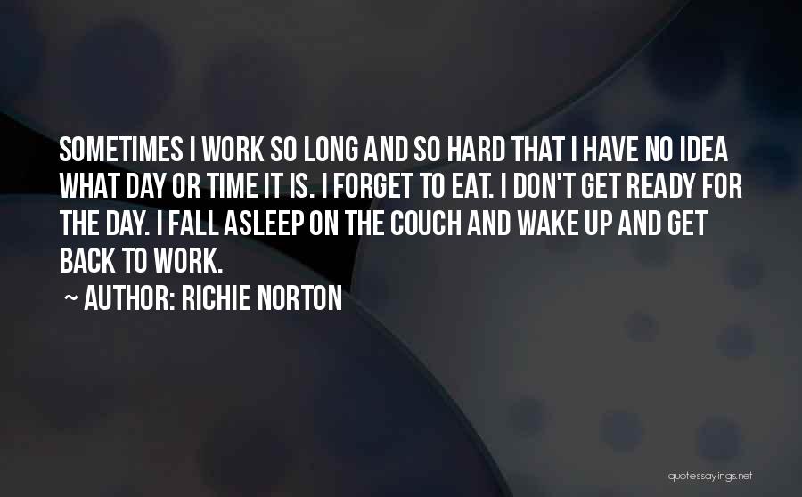 Confidence And Hard Work Quotes By Richie Norton