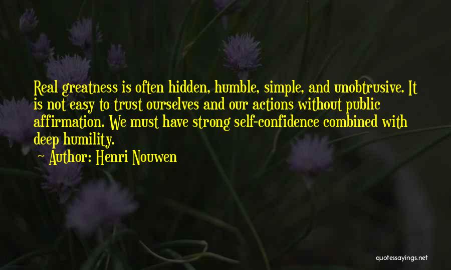 Confidence And Humility Quotes By Henri Nouwen