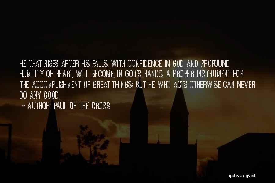 Confidence And Humility Quotes By Paul Of The Cross