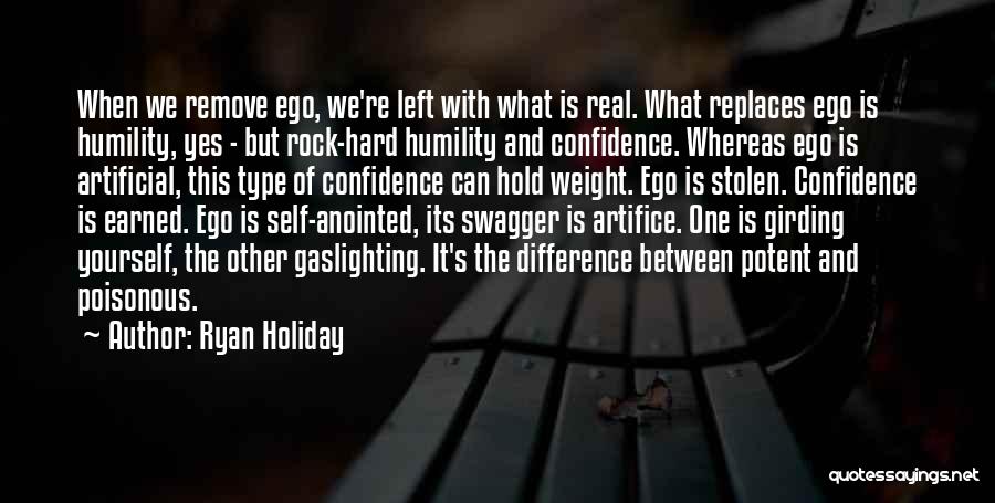 Confidence And Humility Quotes By Ryan Holiday