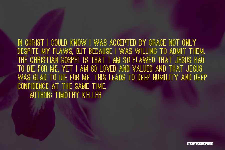 Confidence And Humility Quotes By Timothy Keller