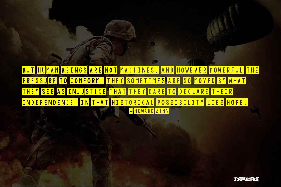 Confidence And Independence Quotes By Howard Zinn Confidence And Independence Quotes By Howard Zinn