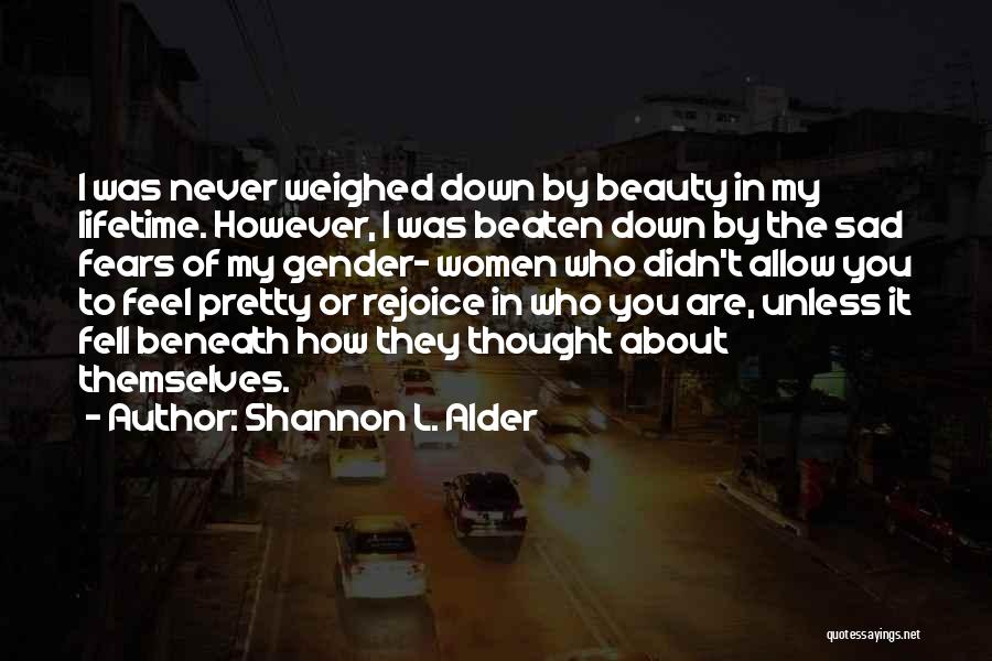 Confidence And Inner Beauty Quotes By Shannon L. Alder