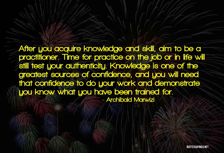 Confidence And Leadership Quotes By Archibald Marwizi Confidence And Leadership Quotes By Archibald Marwizi