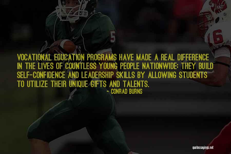 Confidence And Leadership Quotes By Conrad Burns Confidence And Leadership Quotes By Conrad Burns
