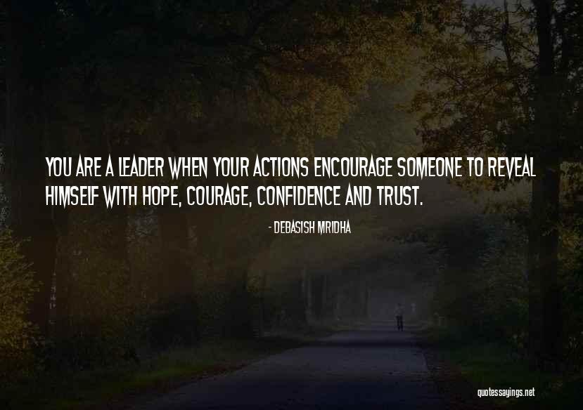 Confidence And Leadership Quotes By Debasish Mridha Confidence And Leadership Quotes By Debasish Mridha