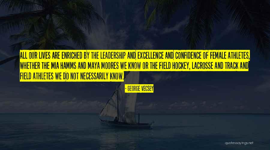 Confidence And Leadership Quotes By George Vecsey Confidence And Leadership Quotes By George Vecsey