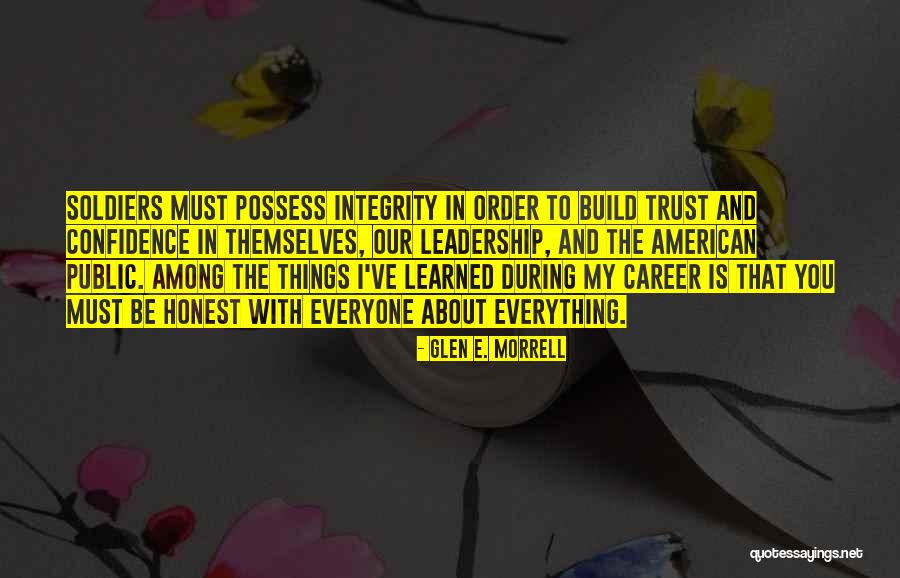 Confidence And Leadership Quotes By Glen E. Morrell Confidence And Leadership Quotes By Glen E. Morrell