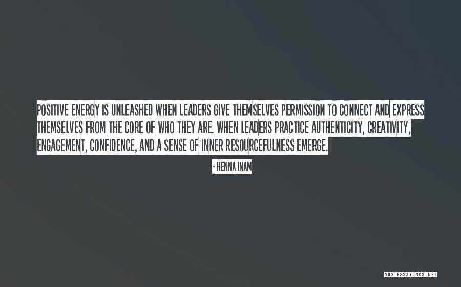 Confidence And Leadership Quotes By Henna Inam Confidence And Leadership Quotes By Henna Inam