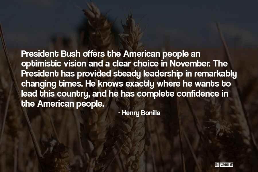 Confidence And Leadership Quotes By Henry Bonilla Confidence And Leadership Quotes By Henry Bonilla