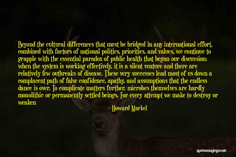 Confidence And Leadership Quotes By Howard Markel Confidence And Leadership Quotes By Howard Markel