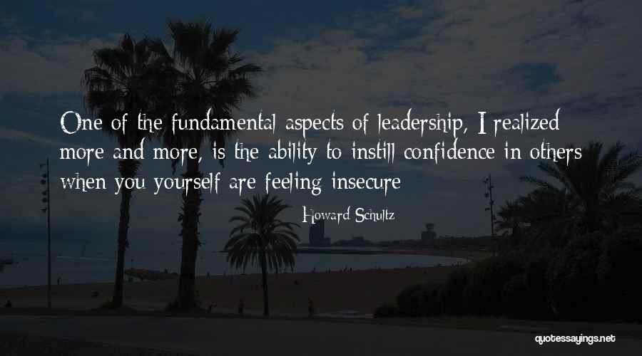 Confidence And Leadership Quotes By Howard Schultz Confidence And Leadership Quotes By Howard Schultz