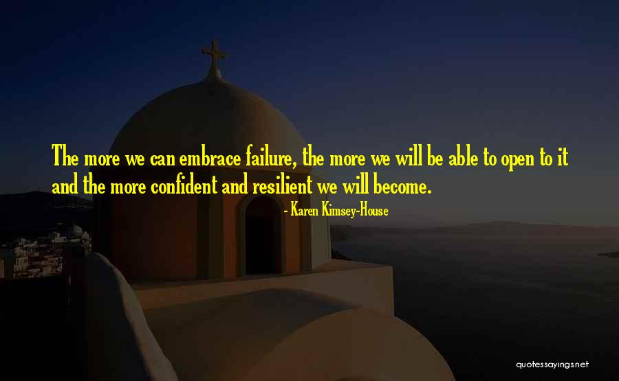 Confidence And Leadership Quotes By Karen Kimsey-House Confidence And Leadership Quotes By Karen Kimsey-House