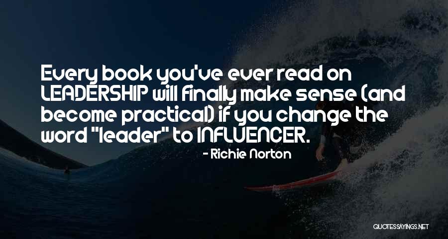 Confidence And Leadership Quotes By Richie Norton Confidence And Leadership Quotes By Richie Norton