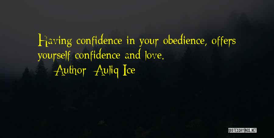 Confidence And Love Quotes By Auliq Ice