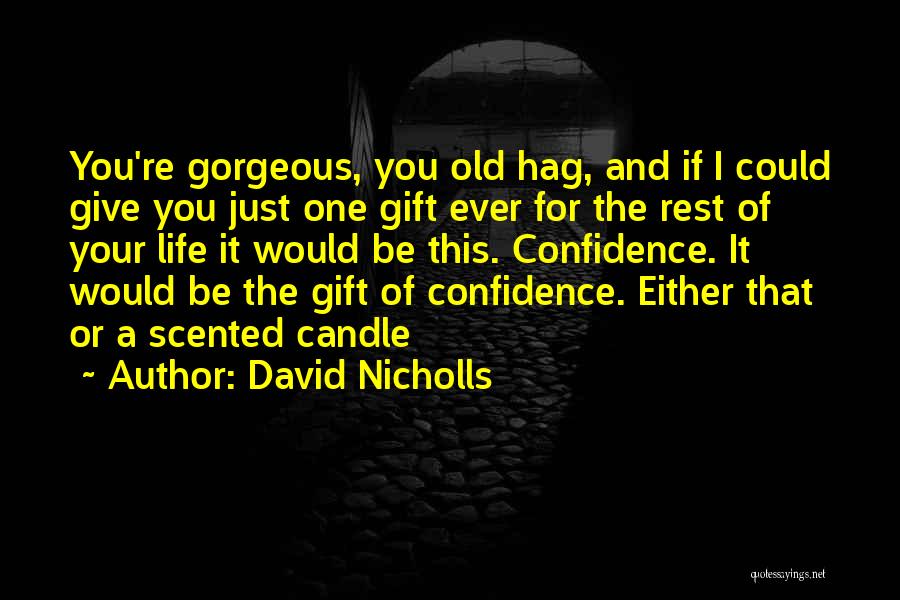 Confidence And Love Quotes By David Nicholls