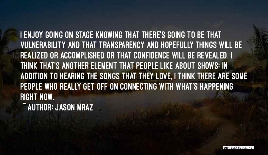 Confidence And Love Quotes By Jason Mraz