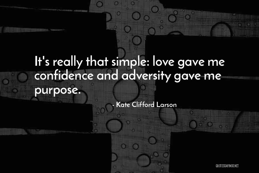 Confidence And Love Quotes By Kate Clifford Larson