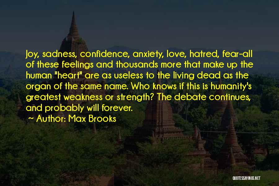 Confidence And Love Quotes By Max Brooks