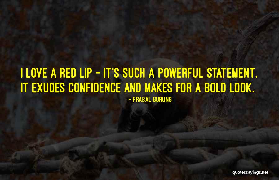 Confidence And Love Quotes By Prabal Gurung Confidence And Love Quotes By Prabal Gurung