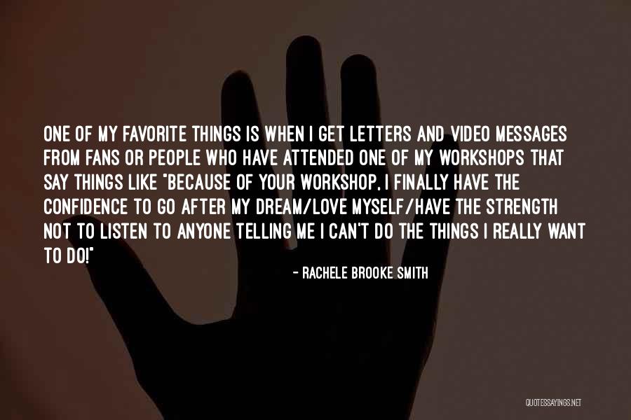 Confidence And Love Quotes By Rachele Brooke Smith